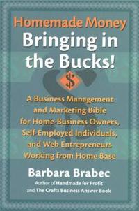 Homemade Money: Bringing in the Bucks