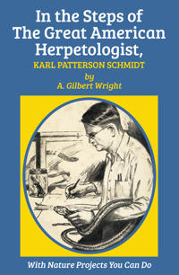 In the Steps of The Great American Herpetologist, Karl Patterson Schmidt