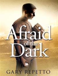 Afraid of the Dark