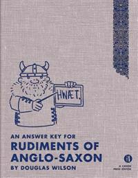 Rudiments of Anglo-Saxon (Answer Key)