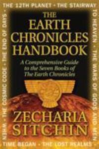 Earth chronicles handbook - a comprehensive guide to the seven books of the