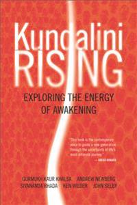 Kundalini rising - exploring the energy of awakening