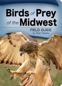 Bokomslag för "Birds of Prey of the Midwest Field Guide"