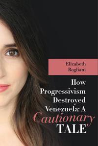How Progressivism Destroyed Venezuela