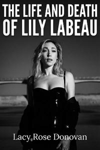 Life and Death of Lily LaBeau