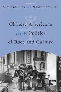 Bokomslag för "Chinese Americans and the Politics of Race and Culture"