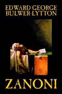 Zanoni by Edward George Lytton Bulwer-Lytton, Fiction, Occult & Supernatural