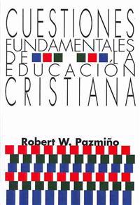 Cuestiones Fundamentales De La Educacion Cristiana