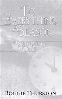 To Everything a Season