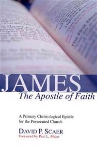 James, the Apostle of Faith
