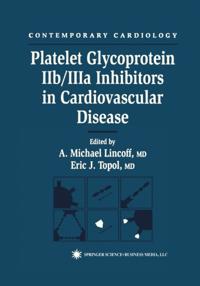Platelet Glycoprotein IIb/IIIa Inhibitors in Cardiovascular Disease