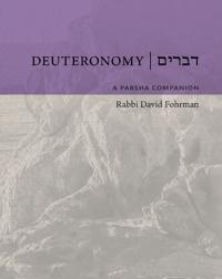 Deuteronomy: A Parsha Companion