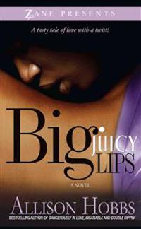 Big Juicy Lips
