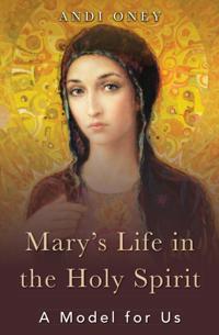 Mary's Life in the Holy Spirit