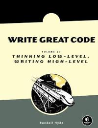Write Great Code, Thinking Low-Level, Writing High-Level, Volume 2, First E