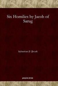 Six Homilies by Jacob of Sarug
