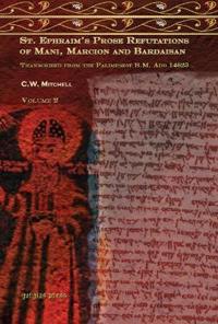 S. Ephraim's Prose Refutations of Mani, Marcion, and Bardaisan (vol 2)