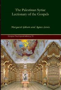 The Palestinan Syriac Lectionary of the Gospels