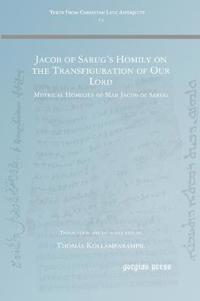 Jacob of Sarug’s Homily on the Transfiguration of Our Lord