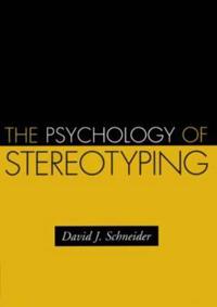 The Psychology of Stereotyping