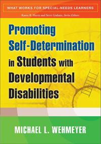 Promoting Self-Determination in Students with Developmental Disabilities