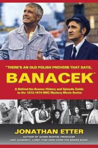 "There's An Old Polish Proverb That Says, 'BANACEK'"