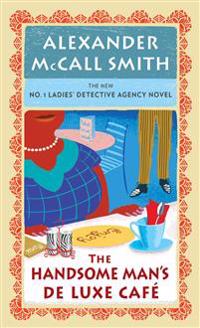 McCall Smith, A: Handsome Mans Deluxe Caf E