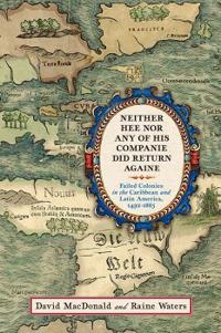 Neither Hee Nor Any of His Companie Did Return Againe
