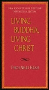 Living buddha, living christ - 10th anniversary edition