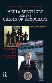 Bokomslag för "Media Spectacle And The Crisis Of Democracy"
