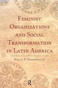 Bokomslag för "Feminist Organizations and Social Transformation in Latin America"