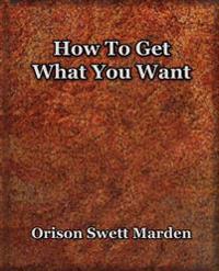 Bokomslag för "How to Get What You Want (1917)"