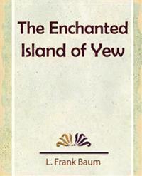 Bokomslag för "The Enchanted Island of Yew"