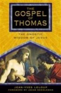Gospel of thomas - the gnostic wisdom of jesus