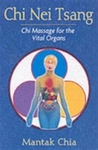 Chi nei tsang - chi massage for the vital organs