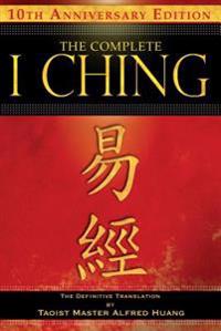 Complete i ching - 10th anniversary edition - the definitive translation by