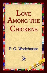 Bokomslag för "Love Among the Chickens"