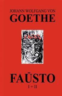 Fausto I + II (La kompleta dramo de Goethe en Esperanto)