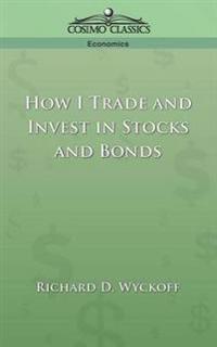 Bokomslag för "How I Trade and Invest in Stocks and Bonds"