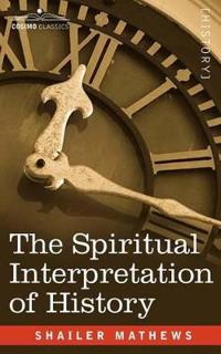 Bokomslag för "The Spiritual Interpretation of History"