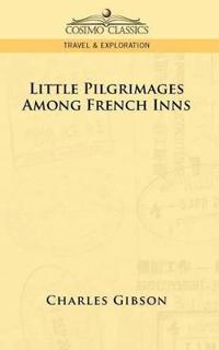 Little Pilgrimages Among French Inns
