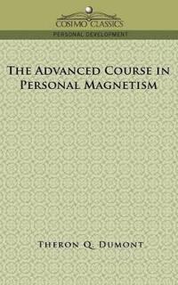 The Advanced Course in Personal Magnetism