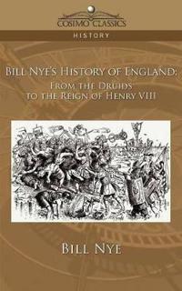 Bill Nye's History of England
