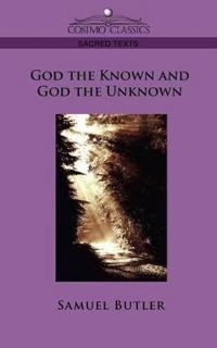 Bokomslag for "God The Known And God The Unknown"