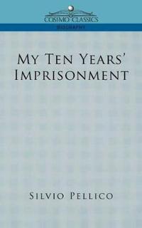 My Ten Years' Imprisonment
