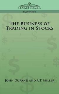 The Business of Trading in Stocks