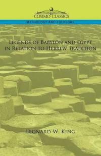 Bokomslag för "Legends of Babylon and Egypt in Relation to Hebrew Tradition"