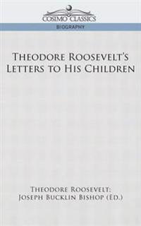 Bokomslag för "Theodore Roosevelt's Letters To His Children"