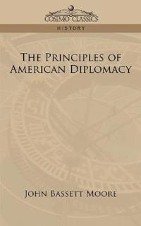 The Principles of American Diplomacy