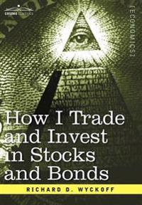 Bokomslag för "How I Trade and Invest in Stocks and Bonds"